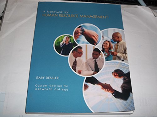 Stock image for A framework for Human resources Management, custom edition for Ashworth College for sale by HPB-Red