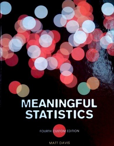 Stock image for Meaningful Statistics 4th Custom Edition (With Solutions Manual) for sale by HPB-Red