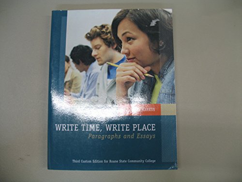 Stock image for Write Time, Write Place: Paragraphs And Essays, Third Custom Edition: Student SoftText (2011 Copyright) for sale by ~Bookworksonline~
