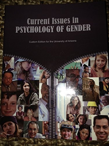 Imagen de archivo de Current Issues in Psychology of Gender (Custom Edition for the University of Arizona) a la venta por ThriftBooks-Atlanta