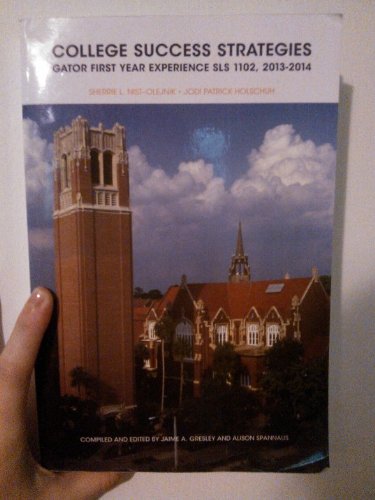 9781269352024: College Success Strategies Gator First Year Experience SLS 1102, 2013-2014