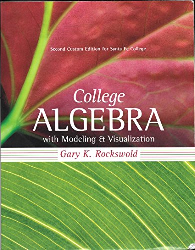 Beispielbild fr College Algebra with Modeling and Visualization zum Verkauf von Bookmonger.Ltd