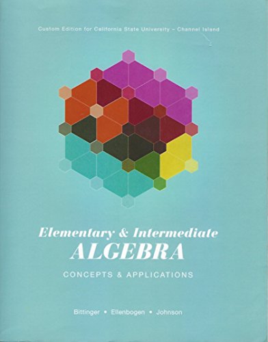 Beispielbild fr Elementry & Intermediate Algebra Concepts & Applications Custom Edition for California State University Channels Islands zum Verkauf von Books From California