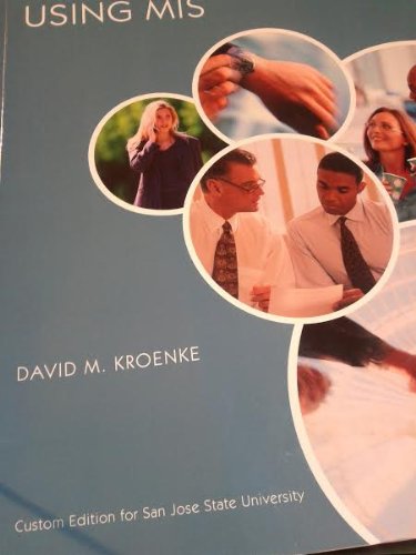 Beispielbild fr Using MIS By David M. Kroenke, Custom Edition for San Jose State University zum Verkauf von ThriftBooks-Atlanta