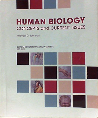 Stock image for Human Biology: Concepts And Current Issues Custom Edition For Valencia College Bsc 1020 ; 9781269389907 ; 1269389904 for sale by APlus Textbooks