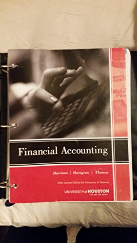 Stock image for Financial Accounting Harrison Horngren Thomas Fifth Custom Edition for University of Houston for sale by HPB-Red