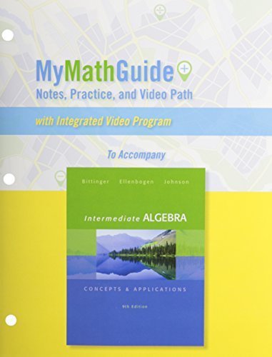 9781269445634: MyMathGuide: Notes, Practice, and Video Path for Intermediate Algebra: Concepts & Applications 9th edition by Bittinger, Marvin L., Ellenbogen, David J., Johnson, Barbara (2013) Paperback