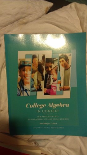 Stock image for College Algebra in Context - Georgia State University 3rd Custom Edition for sale by Irish Booksellers