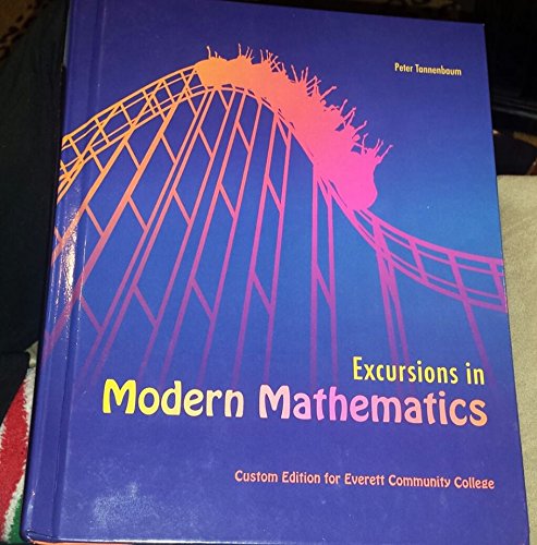 Stock image for Excursions in Modern Mathematics - Custom Edition for Everett Community College for sale by ThriftBooks-Atlanta