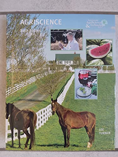 Imagen de archivo de Pearson Learning: AgriScience, Sixth Edition: Interstate AgriScience & Technology Series Student Text (2015 Copyright) a la venta por ~Bookworksonline~