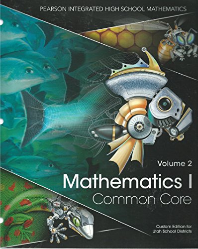 Beispielbild fr Mathematics I, Common Core, Volume 2 (2014), Custom Edition for Utah School Districts (Pearson Integrated High School Mathematics) zum Verkauf von SecondSale