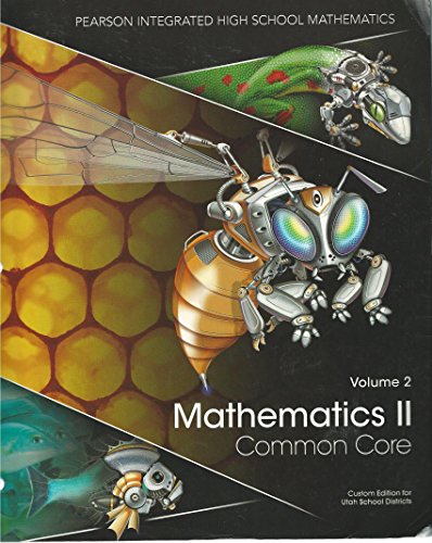 Beispielbild fr Mathematics ll, Common Core, Volume 2 (2014), Custom Edition for Utah School Districts (Pearson Integrated High School Mathematics) zum Verkauf von SecondSale