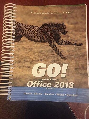 Stock image for Go! With Microsoft Office 2013 Volume 2 Third Custom Edition for Houston Community College for sale by Wonder Book