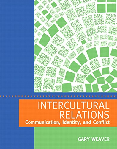 Stock image for Intercultural Relations: Communication, Identity, and Conflict for sale by SecondSale