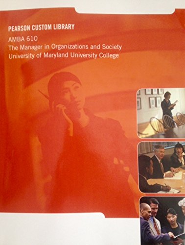 Imagen de archivo de Pearson Custom Library: Amba 610 (UMUC) the Manager in Organizations and Society a la venta por Wonder Book