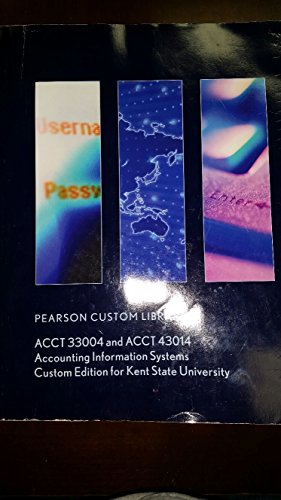 9781269685245: Accounting Information Systems (ACCT 33004 / 43014) [Pearson Custom Library for Kent State University]