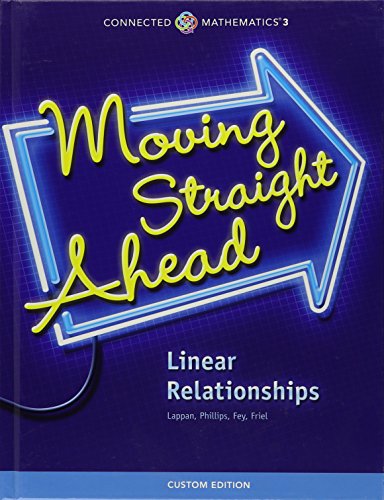 Stock image for CONNECTED MATHEMATICS 3 CUSD STUDENT EDITION GRADE 7: MOVING STRAIGHT AHEAD COPYRIGHT 2014 for sale by Solr Books