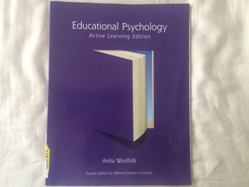 Stock image for Educational Psychology: Active Learning Edition (Custom Edition for ACU - Abilene Christian University) - Adapted from Educational Psychology: Active Learning Edition, 12th Edition for sale by Campus Bookstore