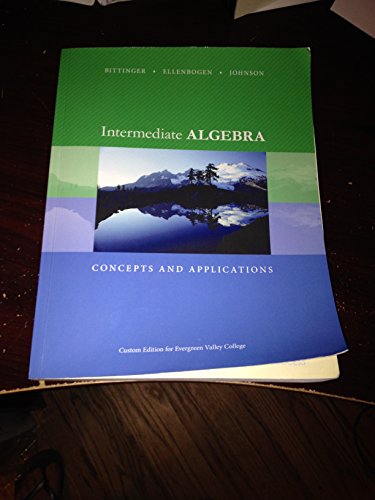 Beispielbild fr Intermediate Algebra Concepts and Applications Custom Edition for Evergreen Valley College zum Verkauf von HPB-Red