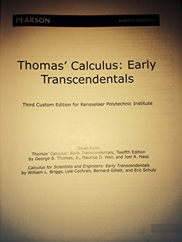 Stock image for Thomas Calculus: Early Transcendentals taken from Thomas Calculus: Early Transcendentals, Twelfth Edition by George B. Thomas, Jr., Maurice D. Weir, and Joel R. Hass and Calculus for Scientists and Engineers: Early Transcendentals by William L. Bri for sale by SecondSale