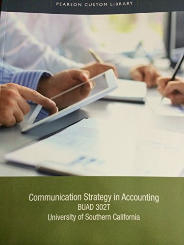 Imagen de archivo de Communication Strategy in Accounting BUAD 302T (USc Custom Edition) a la venta por HPB-Red
