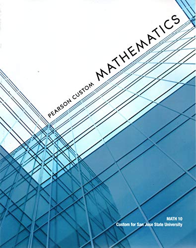 Imagen de archivo de Pearson Custom Mathematics MATH 10 Custom for San Jose State University a la venta por Books From California