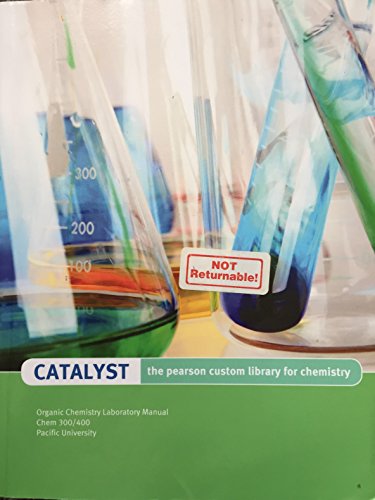 Stock image for Catalyst Organic Chemistry Laboratory Manual, Pacific University Custom Edition for sale by -OnTimeBooks-