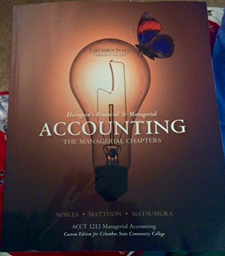 Imagen de archivo de Horngren's Financial & Managerial Accounting: The Managerial Chapters, ACCT 1212 Managerial Accounting, Columbus State Community College a la venta por HPB-Red