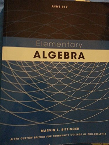 Imagen de archivo de Math 017 Elementary Algebra with Mymathlab Student Access Kit: Sixth Custom Edition for Community College of Philadelphia a la venta por Better World Books