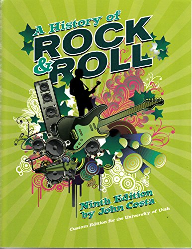 Stock image for A History of Rock & Roll - 9th Edition: Custom Edition for the University of Utah for sale by The Book Garden