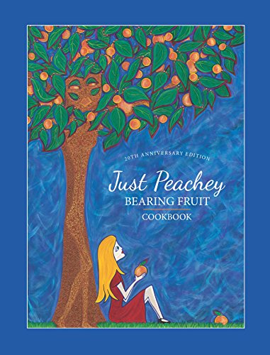 Stock image for Just Peachey, Bearing Fruit, 20th Anniversary Edition for sale by SecondSale