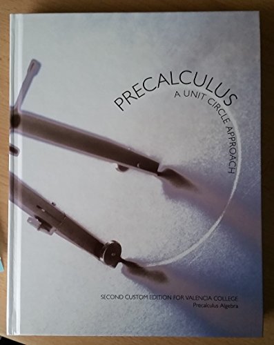 9781269876629: Precalculus a unit circle approach 2nd custom edition for valencia college