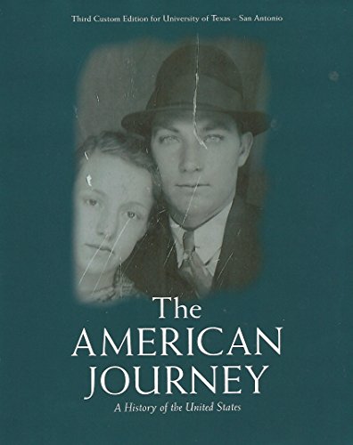 Stock image for The American Journey: A history of the United States (Third custom edition for the University of Texas- San Antonio) for sale by HPB-Red