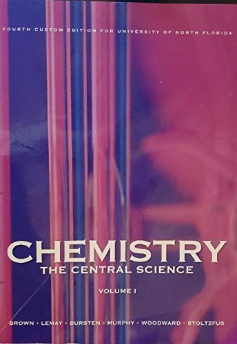 Stock image for Chemistry: The Central Science (Fourth Custom Edition for University of North Florida) for sale by Better World Books