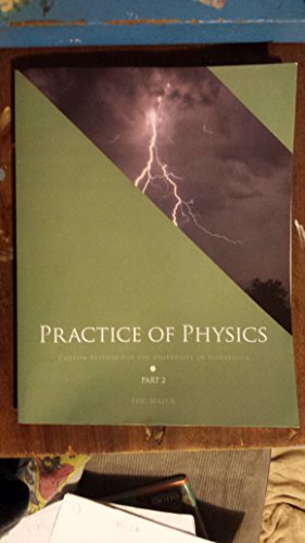 Beispielbild fr Practice of Physics Custom Edition for the University of Minnesota Part 2 zum Verkauf von Better World Books