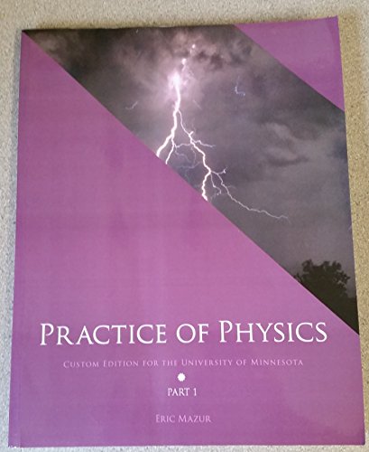 Beispielbild fr Practice of Physics: Custom Edition for the University of Minnesota zum Verkauf von Wonder Book