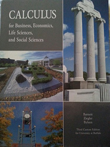 Beispielbild fr Calculus for Business, Economics, Life Sciences, and Social Sciences: Third Custom Edition for University at Buffalo zum Verkauf von Better World Books
