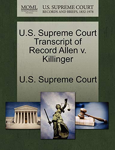 9781270026082: U.S. Supreme Court Transcript of Record Allen v. Killinger