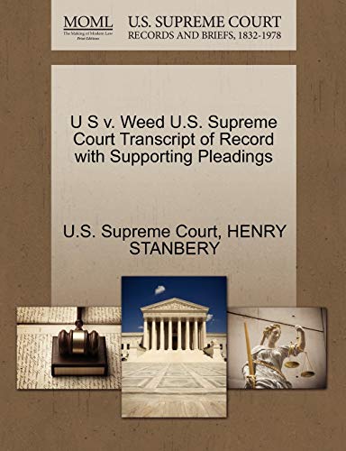 9781270041641: U S v. Weed U.S. Supreme Court Transcript of Record with Supporting Pleadings