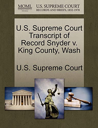 U.S. Supreme Court Transcript of Record Snyder v. King County, Wash