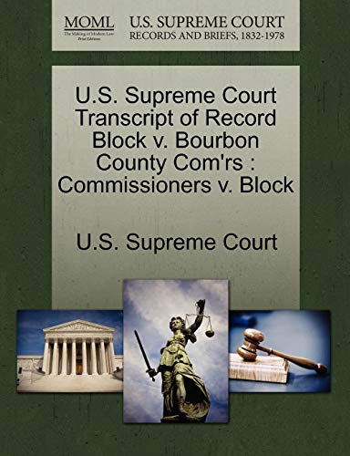 9781270082187: U.S. Supreme Court Transcript of Record Block v. Bourbon County Com'rs: Commissioners v. Block