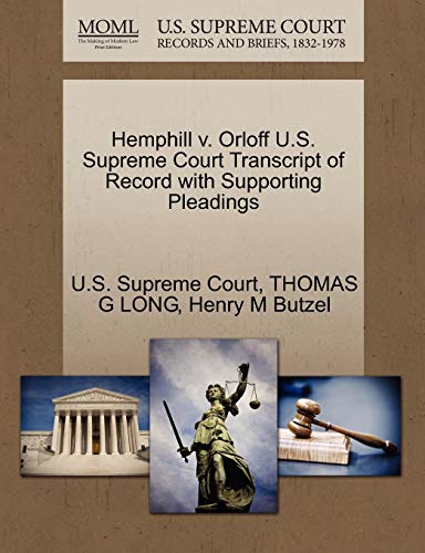 Hemphill v. Orloff U.S. Supreme Court Transcript of Record with Supporting Pleadings (9781270090045) by LONG, THOMAS G; Butzel, Henry M