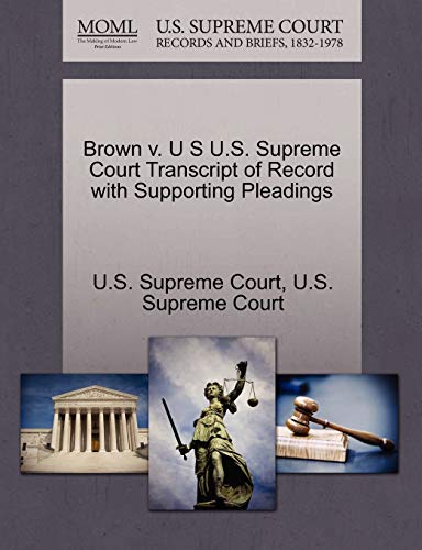 9781270090571: Brown v. U S U.S. Supreme Court Transcript of Record with Supporting Pleadings