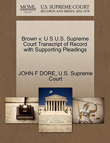 9781270143062: Brown v. U S U.S. Supreme Court Transcript of Record with Supporting Pleadings