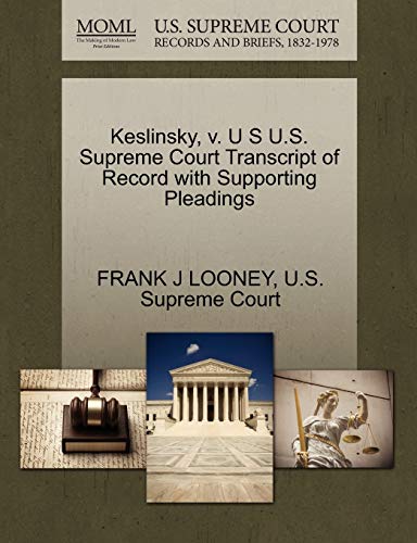 9781270157274: Keslinsky, V. U S U.S. Supreme Court Transcript of Record with Supporting Pleadings