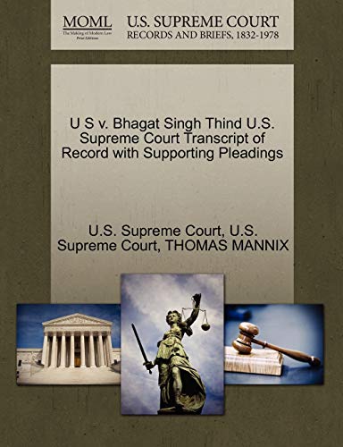 

U S V. Bhagat Singh Thind U.S. Supreme Court Transcript of Record with Supporting Pleadings (Paperback or Softback)