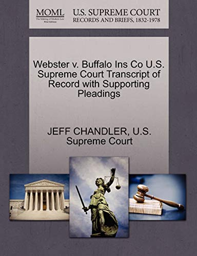 Webster v. Buffalo Ins Co U.S. Supreme Court Transcript of Record with Supporting Pleadings (9781270228523) by CHANDLER, JEFF