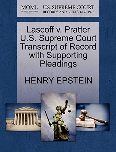 Lascoff v. Pratter U.S. Supreme Court Transcript of Record with Supporting Pleadings (9781270238676) by EPSTEIN, HENRY