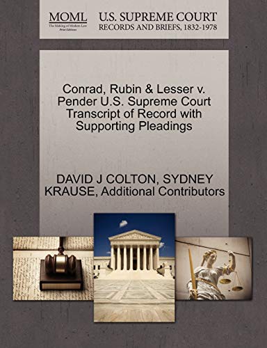 Beispielbild fr Conrad, Rubin & Lesser v. Pender U.S. Supreme Court Transcript of Record with Supporting Pleadings zum Verkauf von dsmbooks