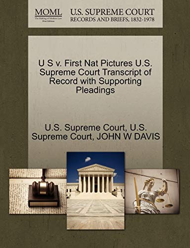 U S v. First Nat Pictures U.S. Supreme Court Transcript of Record with Supporting Pleadings (9781270249344) by DAVIS, JOHN W